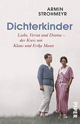 Dichterkinder: Liebe, Verrat und Drama - der Kreis um Klaus und Erika Mann