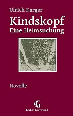 Kindskopf: Eine Heimsuchung