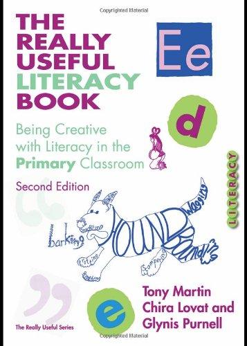 The Really Useful Literacy Book: Being Creative With Literacy in the Primary Classroom