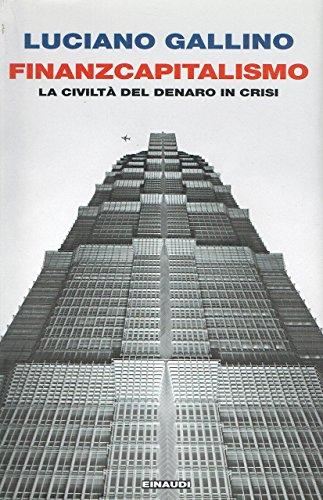 Finanzcapitalismo. La civiltà del denaro in crisi (Einaudi. Passaggi)