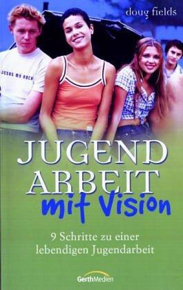 Jugendarbeit mit Vision