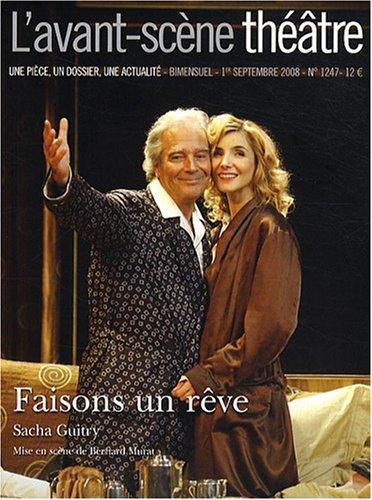 Avant-scène théâtre (L'), n° 1247. Faisons un rêve