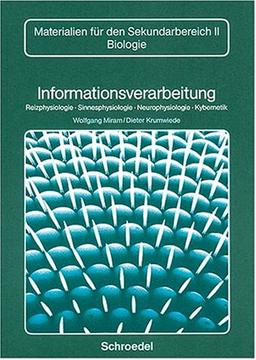 Biologie - Materialien für die Sekundarstufe II: Informationsverarbeitung. Neubearbeitung