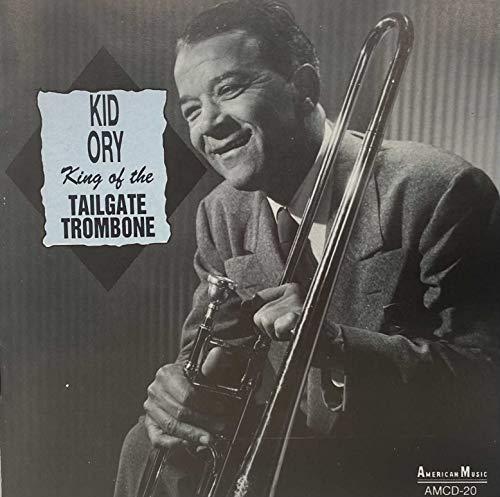 Kid Ory - King Of The Tailgate Trombone