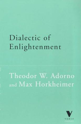 Dialectic of Enlightenment (The Verso Classics Series, Band 15)