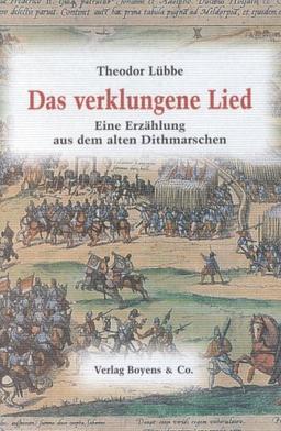 Das verklungene Lied: Eine Erzählung aus dem alten Dithmarschen