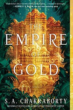 The Empire of Gold: A Novel (The Daevabad Trilogy, 3, Band 3)