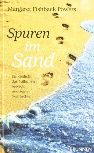 Spuren im Sand. Ein Gedicht, das Millionen bewegt, und seine Geschichte