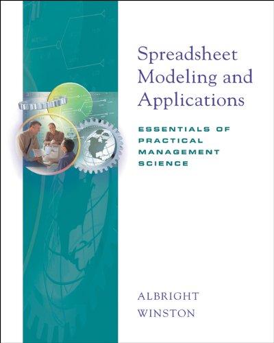 Spreadsheet Modeling and Applications: Essentials of Practical Management Science (with CD-ROM and Infotrac(r))