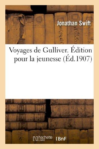 Voyages de Gulliver. Édition pour la jeunesse (Éd.1907) (Histoire)