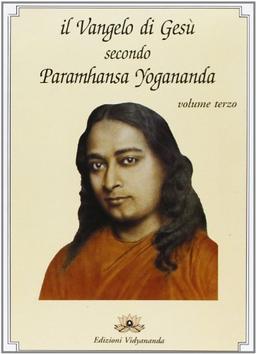 Il Vangelo di Gesù secondo Paramhansa Yogananda