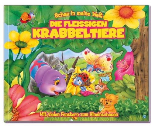 Schau in meine Welt "Die fleißigen Krabbeltiere"