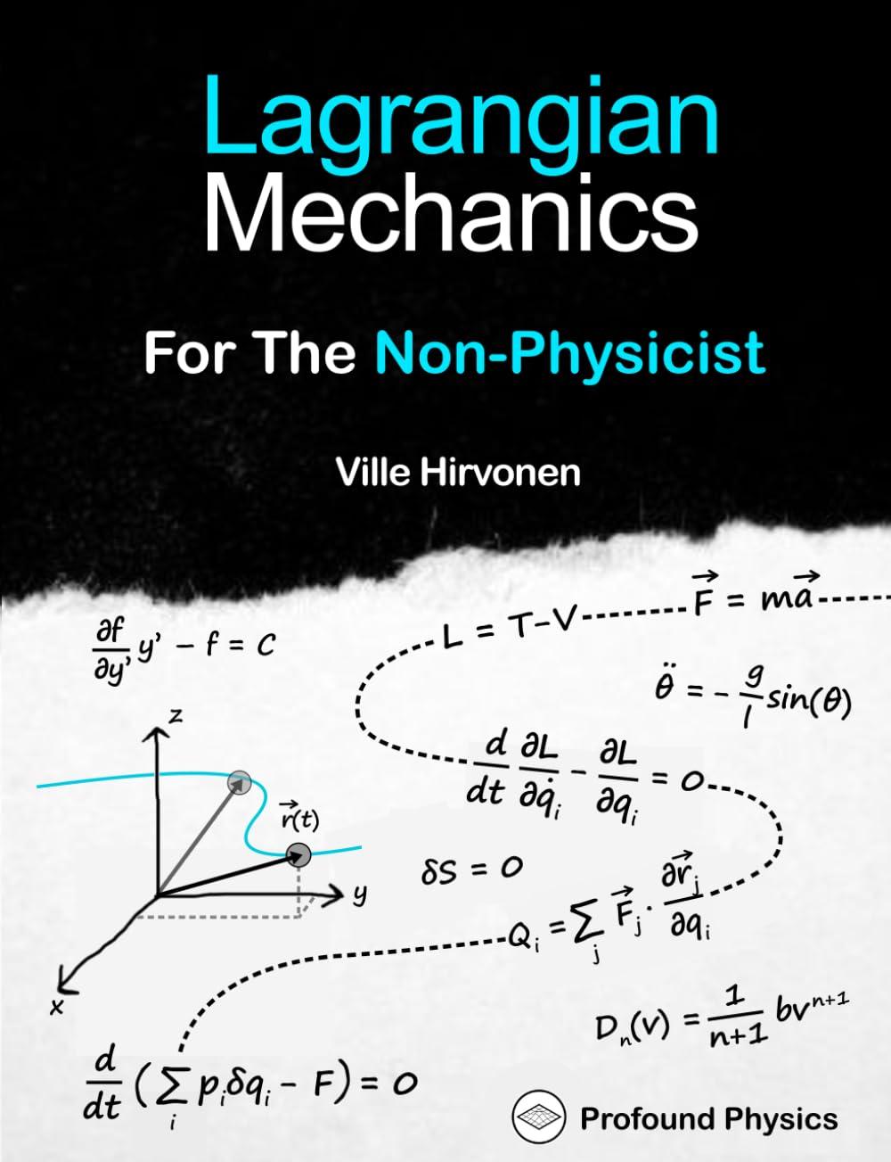 Lagrangian Mechanics For The Non-Physicist (The Modern Physics Series)