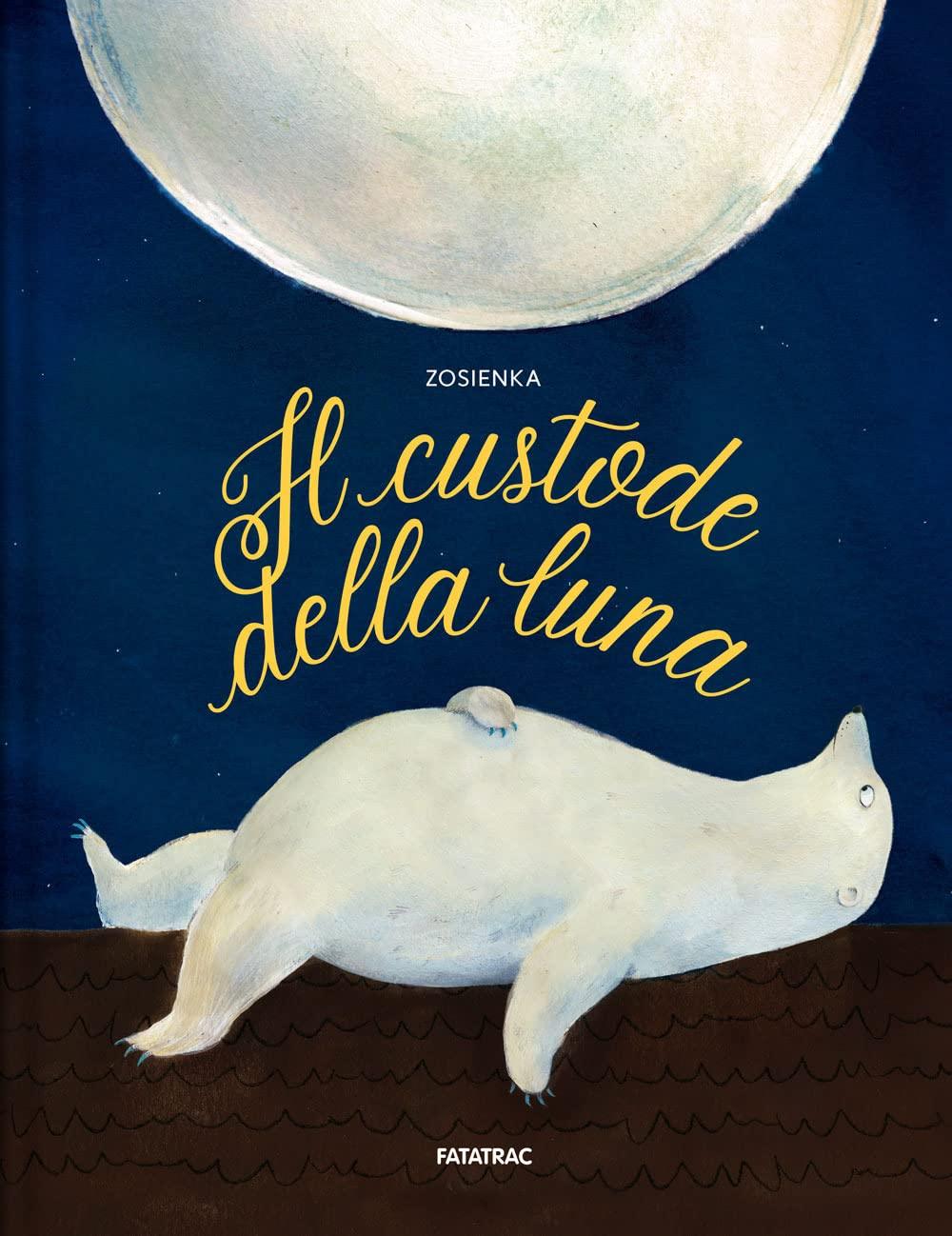 Il custode della luna. Ediz. a colori (Grandi albi)