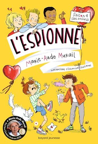 L'espionne. Vol. 4. Des amours