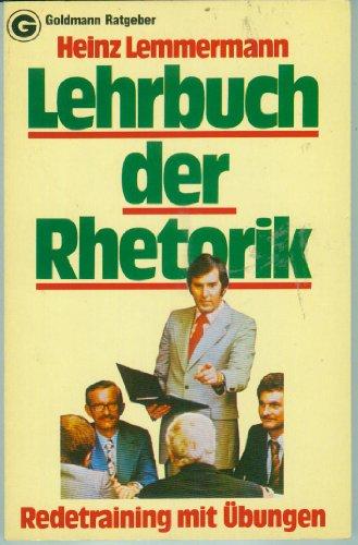 Lehrbuch der Rhetorik. Redetraining mit Übungen