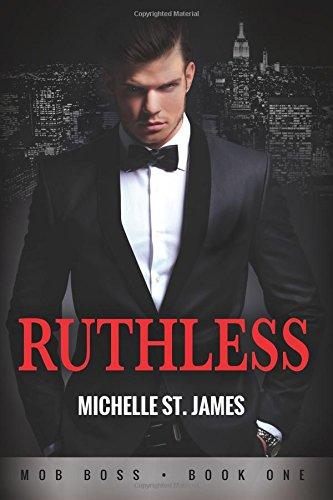 Ruthless: (Mob Boss Book One)