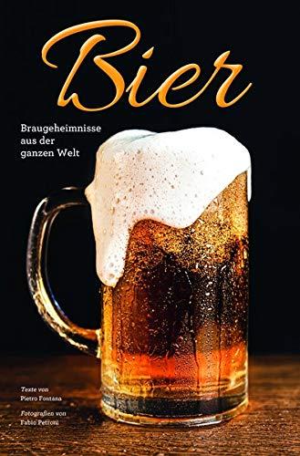 Bier: Braugeheimnisse aus der ganzen Welt