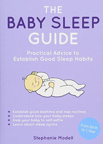 The Baby Sleep Guide: Practical Advice to Establish Good Sleep Habits