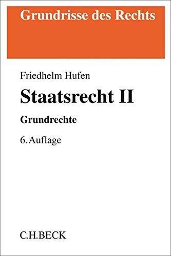 Staatsrecht II: Grundrechte (Grundrisse des Rechts)