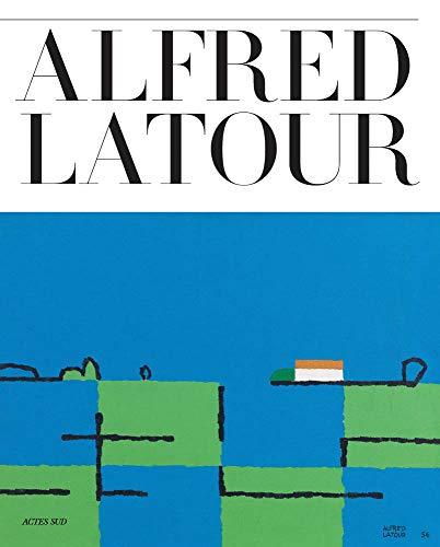 Alfred Latour : les gestes d'un homme libre : dessiner, graver, peindre, ornementer, photographier, décorer, imprimer, relier