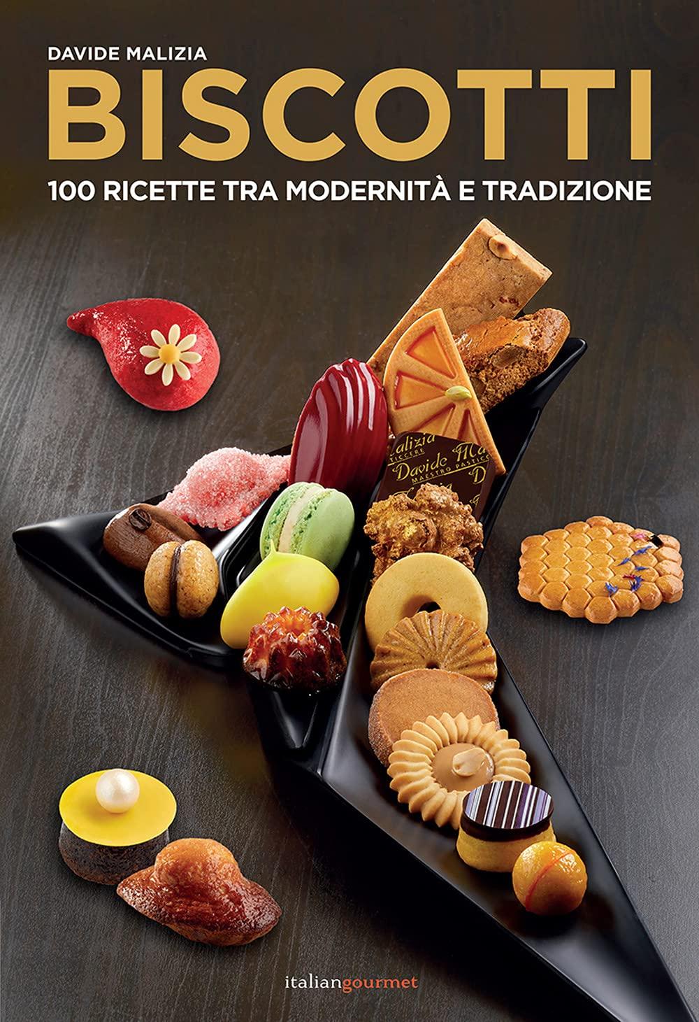 Biscotti. 100 ricette fra modernità e tradizione (Extra)