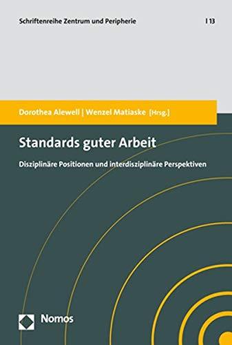 Standards guter Arbeit: Disziplinäre Positionen und interdisziplinäre Perspektiven