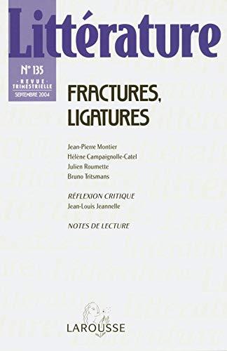 Littérature, n° 135. Fractures, ligatures