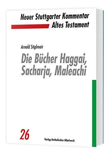 Die Bücher Haggai, Sacharja, Maleachi (Neuer Stuttgarter Kommentar: Altes Testament)