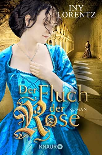 Der Fluch der Rose: Roman