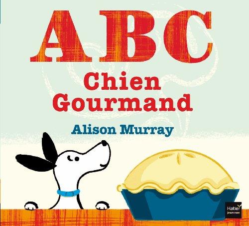 Abc, chien gourmand !