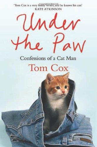 Under the Paw: Confessions of a Cat Man