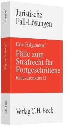 Fälle zum Strafrecht für Fortgeschrittene: Klausurenkurs II