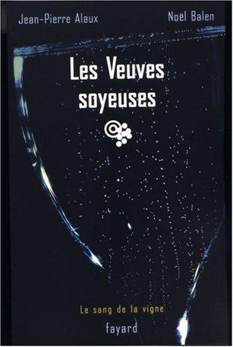 Le sang de la vigne. Vol. 8. Les veuves soyeuses