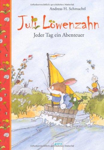 Juli Löwenzahn - Jeder Tag ein Abenteuer: Vorlesebuch