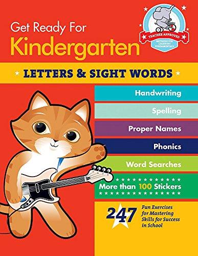 Get Ready for Kindergarten: Letters & Sight Words: 247 Fun Exercises for Mastering Skills for Success in School (Get Ready for School)