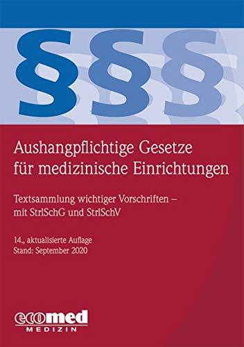 Aushangpflichtige Gesetze für medizinische Einrichtungen: Textsammlung wichtiger Vorschriften