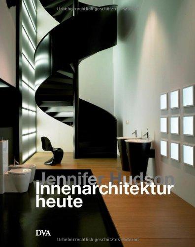 Innenarchitektur heute: 55 Designer und ihre neuesten Projekte