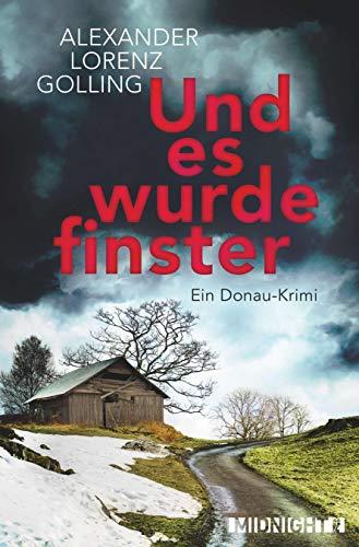 Und es wurde finster: Ein Donau-Krimi