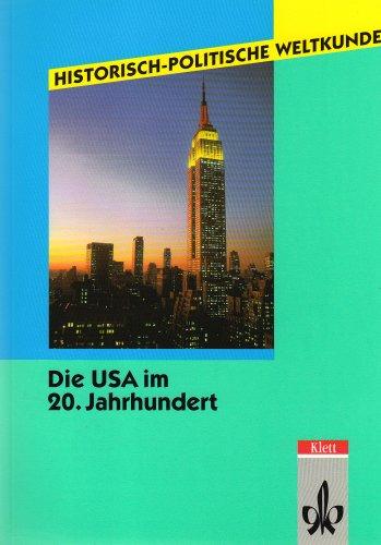 Historisch-politische Weltkunde, Die USA im 20. Jahrhundert: Herausforderung des American Dream