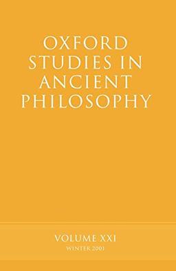 Oxford Studies in Ancient Philosophy: Volume XXI: Winter 2001