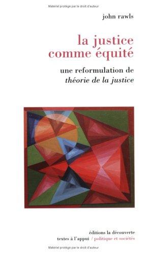 La justice comme équité : une reformulation de Théorie de la justice