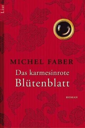 Das karmesinrote Blütenblatt: Roman