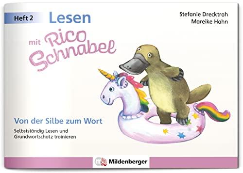 Lesen mit Rico Schnabel, Heft 2: Von der Silbe zum Wort: Selbstständig Lesen und Grundwortschatz trainieren (Rico Schnabel: Übungshefte Deutsch)