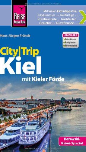 Reise Know-How CityTrip Kiel: Reiseführer mit Faltplan