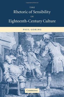 The Rhetoric of Sensibility in Eighteenth-Century Culture