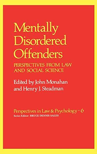 Mentally Disordered Offenders: Perspectives from Law and Social Science (Perspectives in Law & Psychology, 6, Band 6)