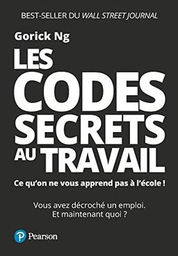 Les codes secrets au travail. Ce qu on ne vous apprend pas à l école !