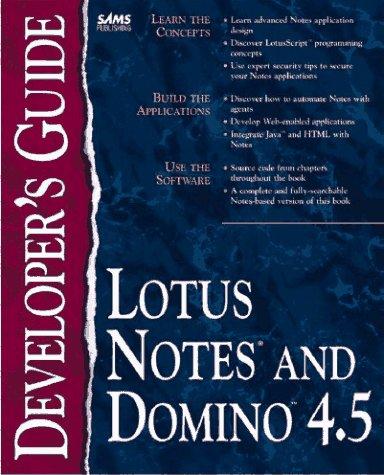 Lotus Notes and Domino 4.5 Developer's Guide, w. CD-ROM (Sams Developer's Guide)