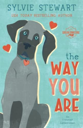 The Way You Are: Ein Kleinstadt Liebesroman (Carolina Connections Liebesromane, Band 5)